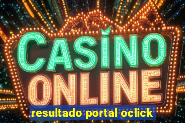 resultado portal oclick